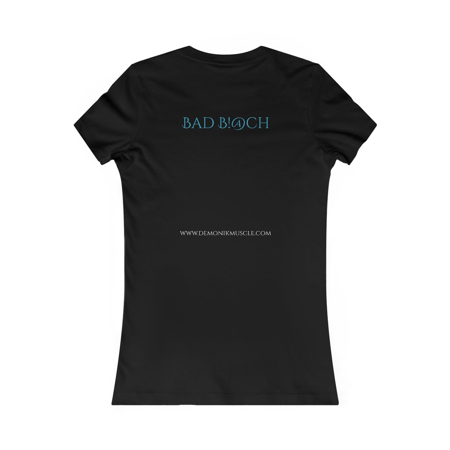 Women's Demonik Muscle Tee- Bad Bitch